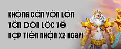 Nạp Lần Đầu Nhân Đôi Tài Khoản promotion